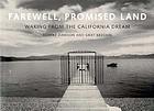 Farewell, promised land : waking from the California Dream