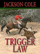Trigger law