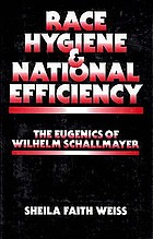 Race hygiene and national efficiency : the eugenics of Wilhelm Schallmayer