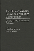 The Human Genome Project and minority communities : ethical, social, and political dilemmas