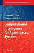 Computational intelligence for agent-based systems by Raymond S  T Lee