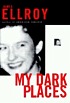 My dark places : an L.A. crime memoir de James Ellroy