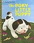 The poky little puppy by Janette Sebring Lowrey