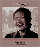 Quiet strength : the faith, the hope, and the heart of a woman who changed a nation