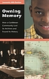 Owning memory : how a Caribbean community lost... door Jeannette Allis Bastian