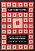 Last best gifts : altruism and the market for... 著者： Kieran Joseph Healy