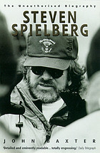 Steven Spielberg : the unauthorized biography