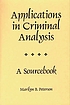 Applications in criminal analysis : a sourcebook de Marilyn B Peterson