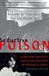 Seductive poison : a Jonestown survivor's story... by Deborah Layton