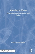 Attention in vision : perception, communication and action