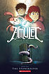 Amulet. Book One, The stonekeeper by  Kazu Kibuishi 