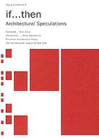 If--then : architectural speculations