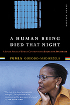 A human being died that night : a South African story of forgiveness