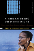 A human being died that night : a South African story of forgiveness