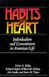 Habits of the heart : individualism and commitment... by  Robert N Bellah 