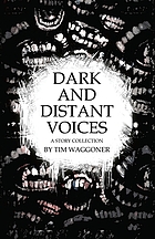 Dark and distant voices : a story collection