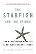 The starfish and the spider : The unstoppable... von Ori Brafman