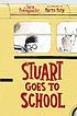 Stuart goes to school de Sara Pennypacker