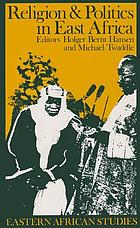 Religion & politics in East Africa : the period since independence