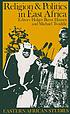 Religion & politics in East Africa : the period since independence