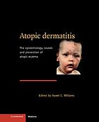 Atopic dermatitis : the epidemiology, causes, and prevention of atopic eczema