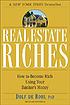 Real estate riches : how to become rich using... de Dolf De Roos