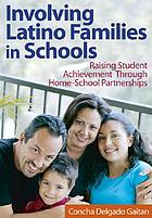 Involving Latino families in schools : raising student achievement through home-school partnerships