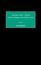 Michel Saint-Denis and the shaping of the modern actor