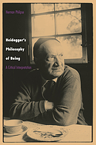 Heidegger's philosophy of being : a critical interpretation