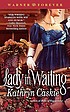 Lady in waiting door Kathryn Caskie