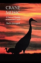 Crane music : a natural history of American cranes