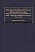 The Internet and library and information services... 著者： Lewis-Guodo Liu