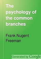 The psychology of the common branches,