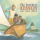 The brothers Kennedy : John, Robert, Edward