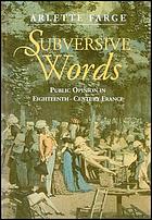 Subversive Words : public opinion in eighteenth-century France