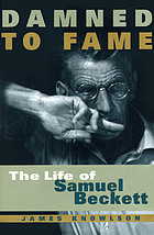 Damned to fame : the life of Samuel Beckett