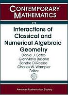 Interactions of classical and numerical algebraic geometry : a conference in honor of Andrew Sommese : Interactions of Classical and Numerical Algebraic Geometry, May 22-24, 2008, University of Notre Dame, Notre Dame, Indiana