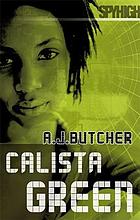 Calista Green : a Spy High novel