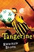 Tangerine 著者： Edward Bloor