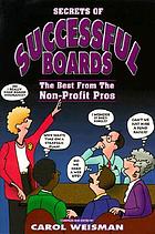 Secrets of successful boards : the best from the non-profit pros