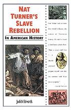 Nat Turner's slave rebellion in American history