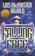 Falling free by  Lois McMaster Bujold 