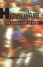 Hyperculture : the human cost of speed