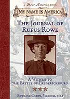 The journal of Rufus Rowe : witness to the Battle of Fredericksburg
