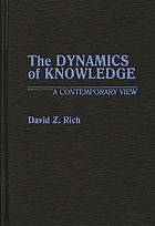 The dynamics of knowledge : a contemporary view