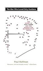 The man who loved only numbers : the story of Paul Erdös and the search for mathematical truth