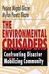 The environmental crusaders : confronting disaster... door Penina Migdal Glazer