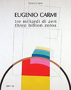 Eugenio Carmi : tre miliardi di zeri = three billion zeros