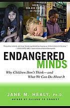 Endangered minds : why children don't think--and what we can do about it