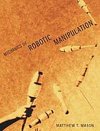 Mechanics of robotic manipulation